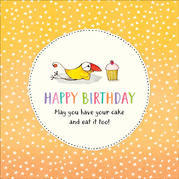 Affirmations - Twigseeds Birthday Cards - May you have your cake - K298