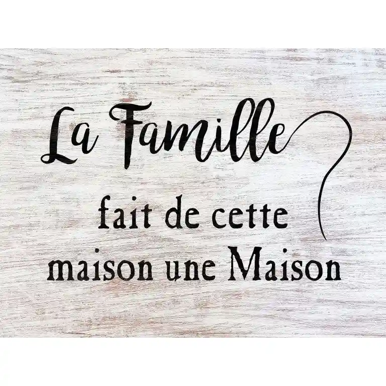 French Text- La Famille Fait De Cette Maison Une Maison Sign