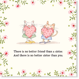 Affirmations - Twigseeds Sister Card - There is No Better Friend - K310