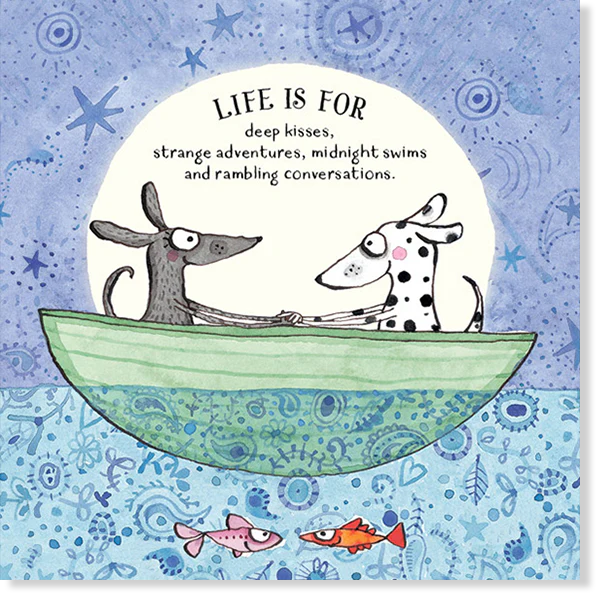 Affirmations - Twigseeds Love Card - Life is for deep kisses, strange adventures, midnight swims & rambling convers - K206