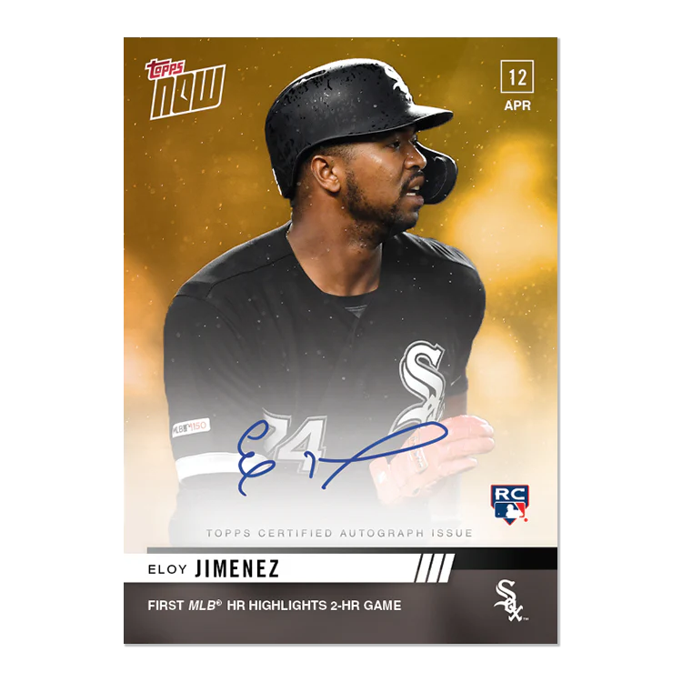 On-Card Autograph # to 1 - Eloy Jimenez - MLB TOPPS NOW® Card 77F
