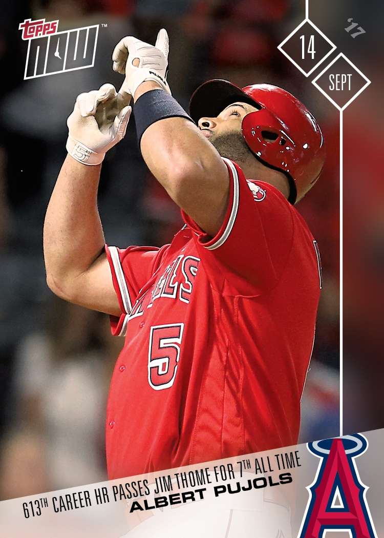 Albert Pujols - 09/14/2017 TOPPS NOW® CARD 609 - Print Run: 276
