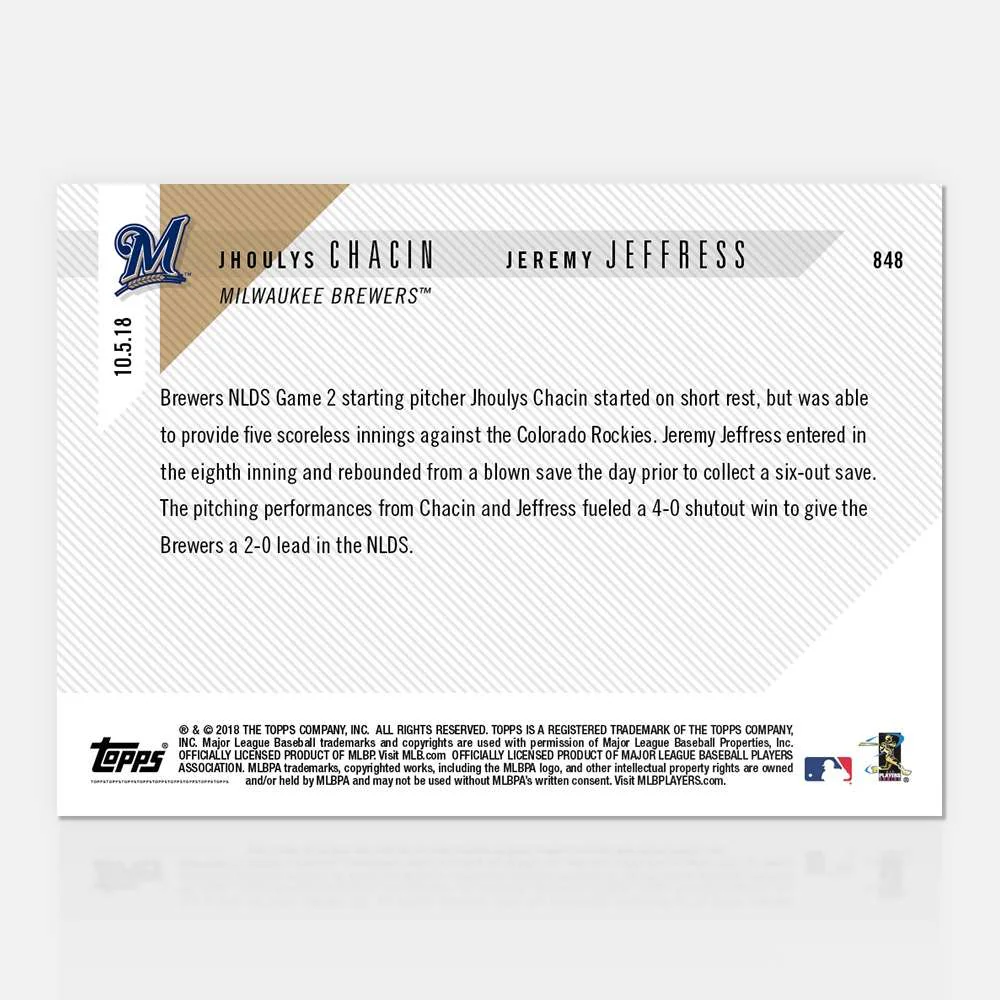 Jeremy Jeffress,Jhoulys Chacin - 10/05/2018 TOPPS NOW® Card 848 - Print Run: 246