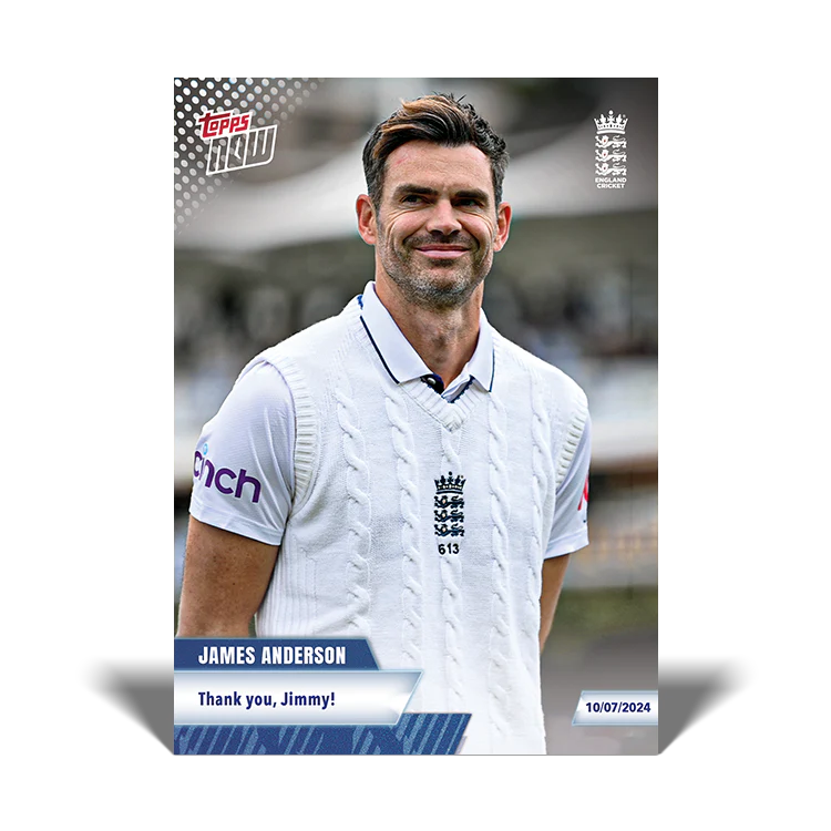 James Anderson - Thank you, Jimmy! - 23/24 ECB TOPPS NOW® Card 7 - PR:104