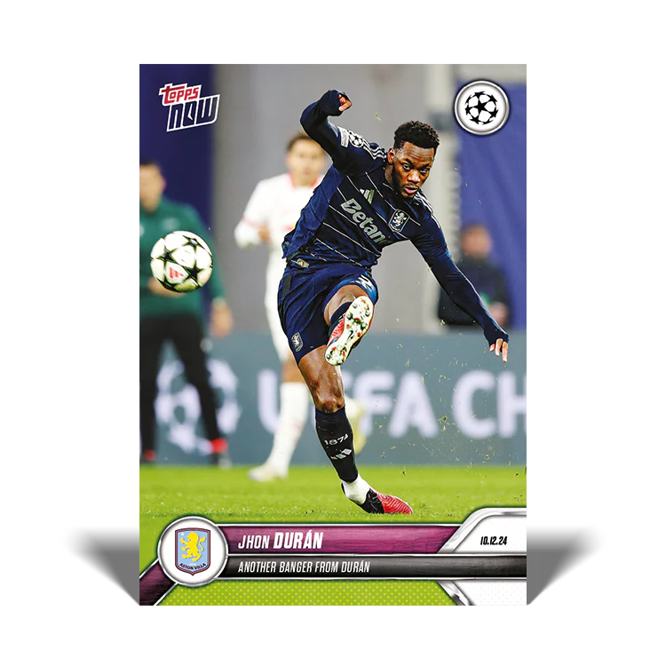 Jhon Durán - Another banger from Durán - 24/25 UCC Topps NOW® Card 69