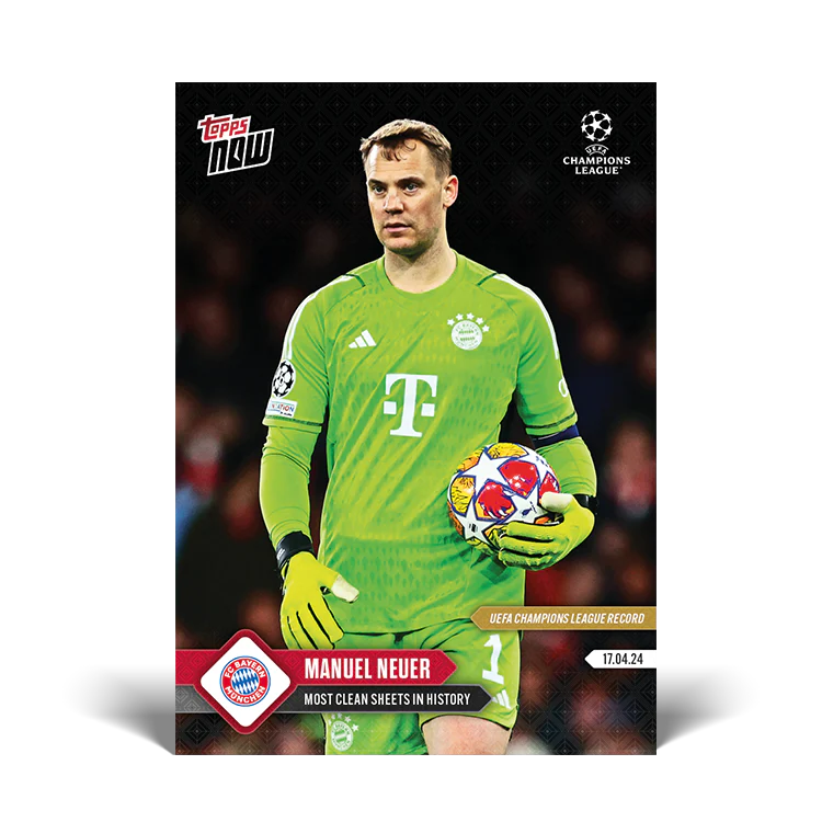 Manuel Neuer - UEFA Champions League Record: Most clean sheets in history - 23/24 UCL TOPPS NOW® Card 120
