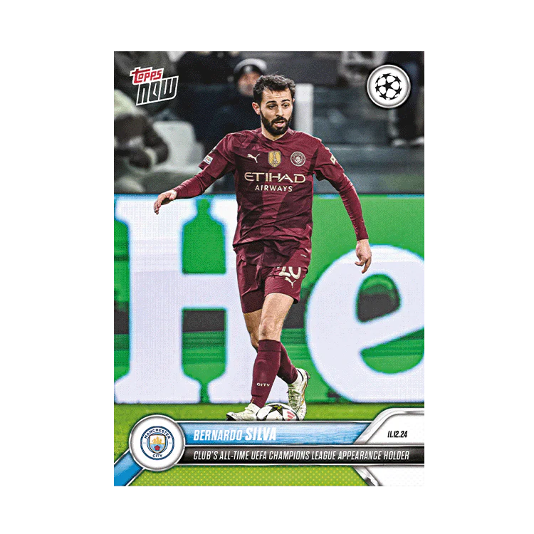 Bernardo Silva - Club's All-Time UEFA Champions League Appearance Holder - 24/25 UCL Topps NOW® Card 70