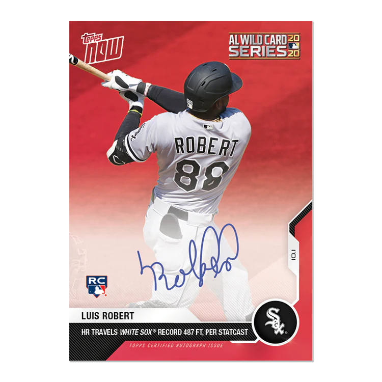 On-Card Auto # to 10 - Luis Robert - MLB TOPPS NOW® Card 349D
