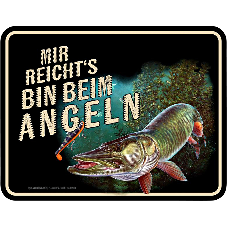 Rahmenlos Tin Sign (I've had enough, I'm fishing)