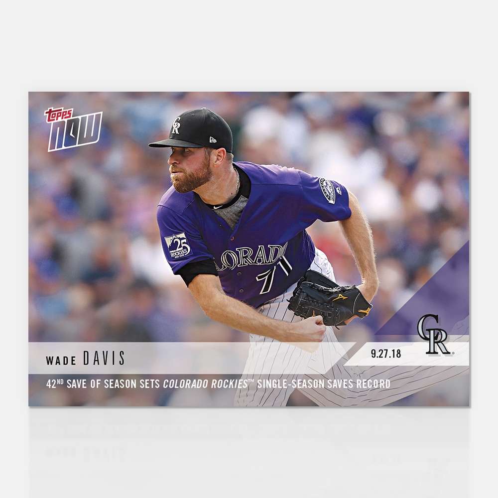 Wade Davis - 09/27/2018 TOPPS NOW® Card 797 - Print Run: 221