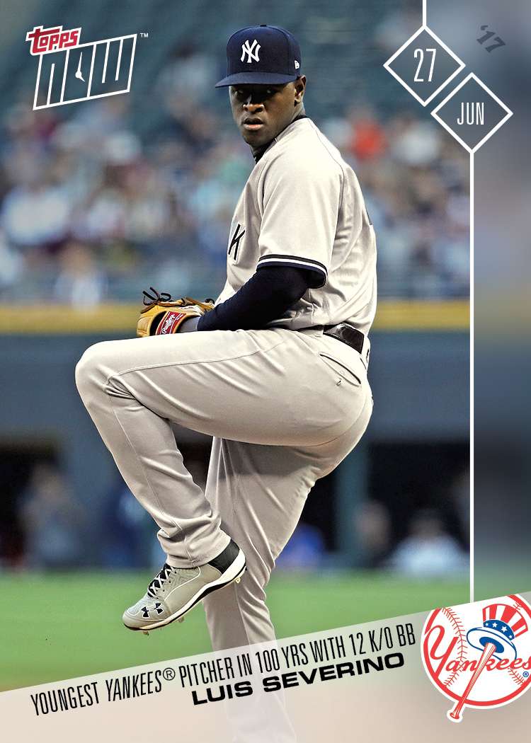 Luis Severino - 06/27/2017 TOPPS NOW® Card 299 - Print Run: 435