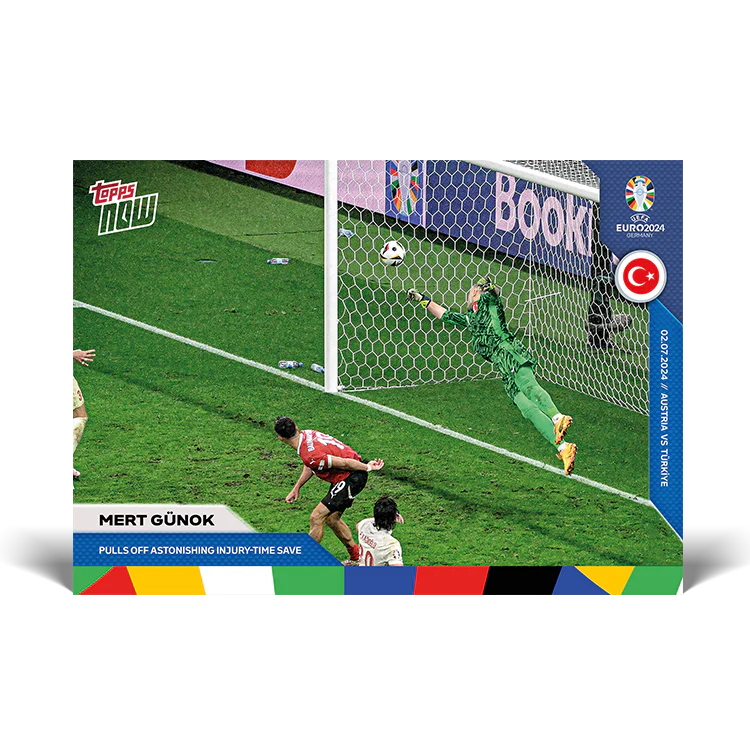 Mert Günok - Pulls off astonishing injury-time save - EURO 2024 TOPPS NOW® Card 44