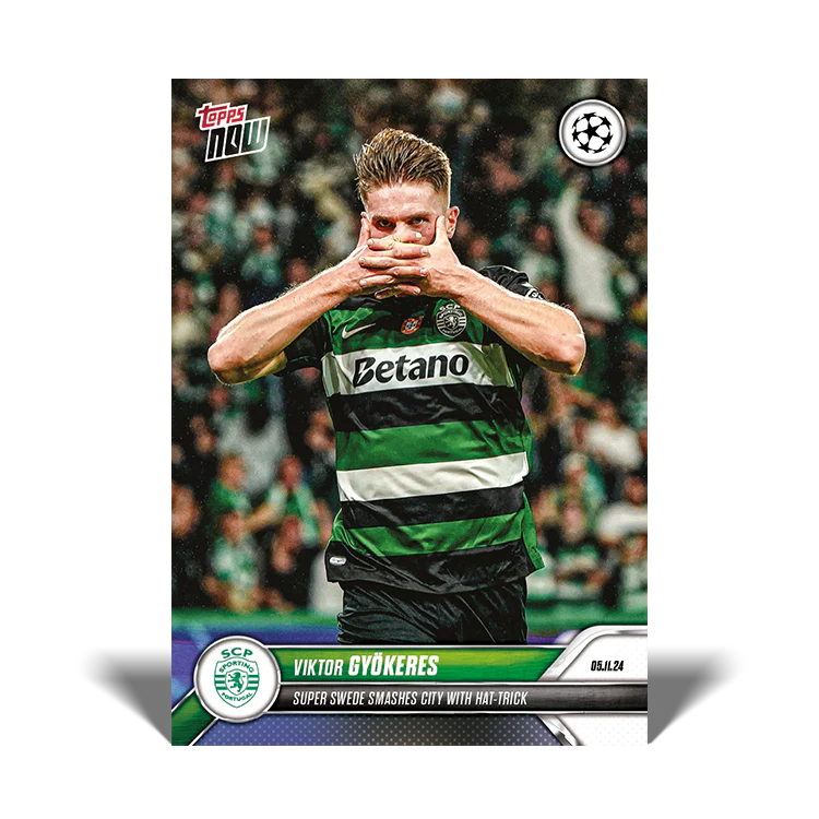 Viktor Gyökeres - Super swede smashes City with hat-trick - 24/25 UCC Topps NOW® Card 37