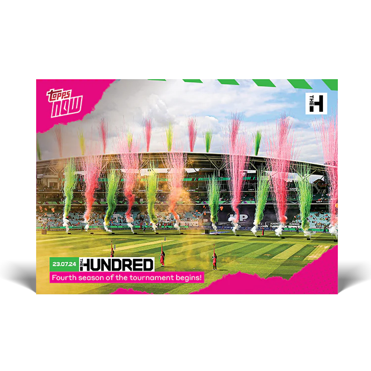 The Hundred 2024 - Fourth season of the tournament begins! - 2024 The Hundred TOPPS NOW® Card 1 - PR:18