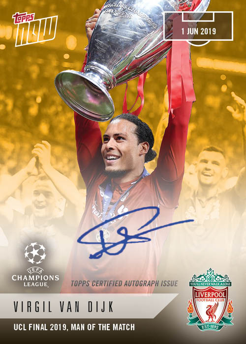 On-Card Autograph # to 1 - Virgil van Dijk - UEFA Champions League TOPPS NOW® Card 68E