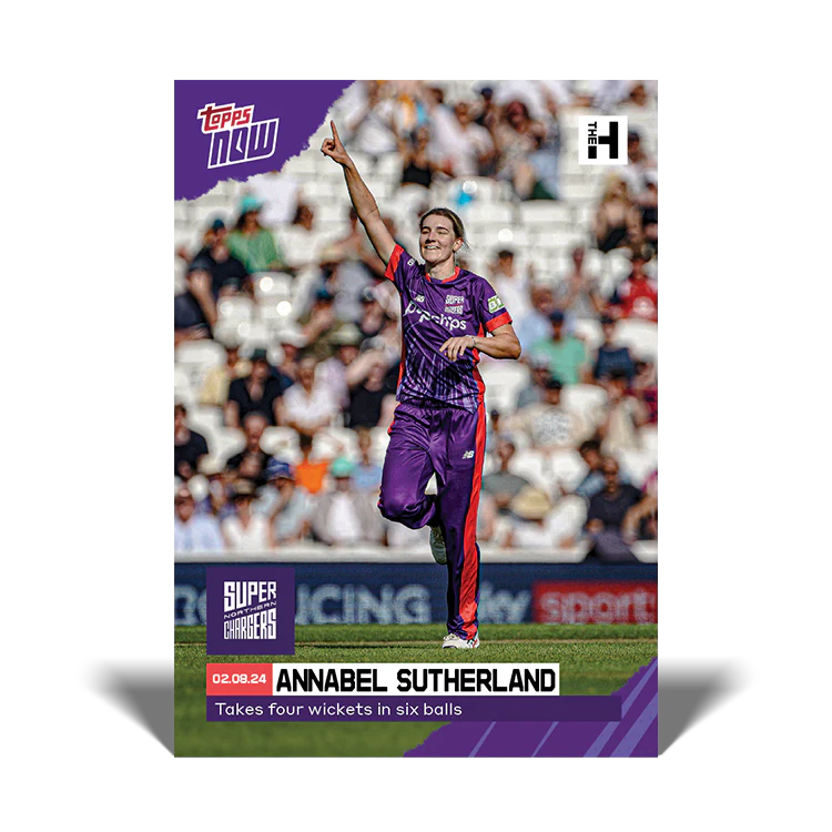 Annabel Sutherland - Takes four wickets in six balls - 2024 The Hundred TOPPS NOW® Card 12