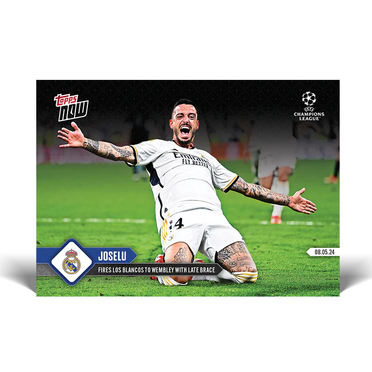 Joselu - Fires Los Blancos to Wembley with late brace - 23/24 UCL TOPPS NOW® Card 129
