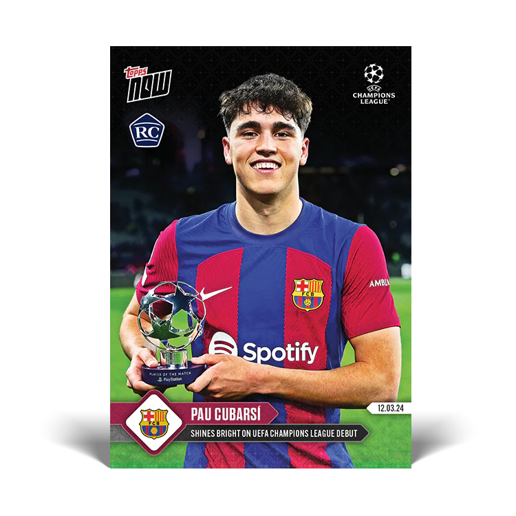 Topps UK - Pau Cubarsí - Shines bright on UEFA Champions League debut - UCL TOPPS NOW® Card #104