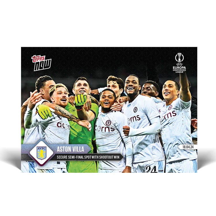 Aston Villa - Secure semi-final spot with shootout win - 23/24 UECL TOPPS NOW® Card 6