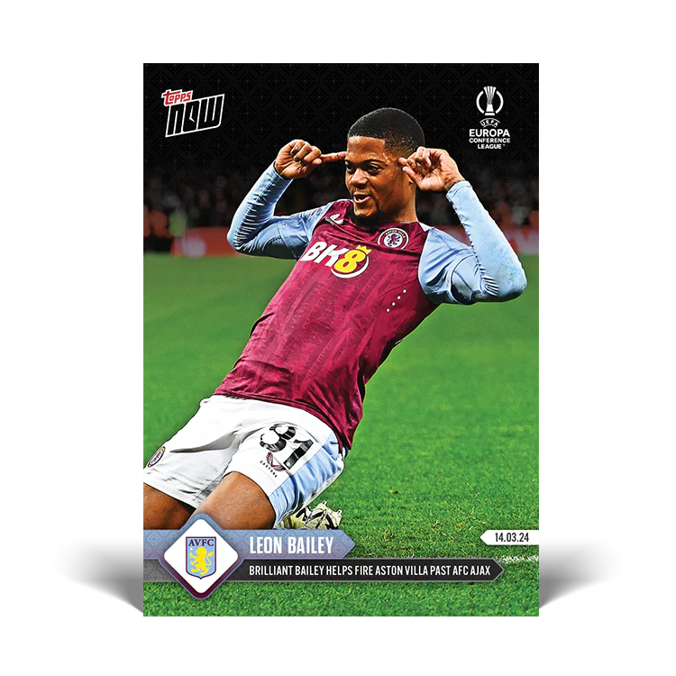 Topps UK - Leon Bailey - Brilliant Bailey helps fire Aston Villa past AFC Ajax - UECL TOPPS NOW® Card #4