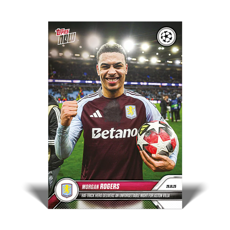 Morgan Rogers - Hat-trick hero delivers an unforgettable night for Aston Villa - 24/25 UCL Topps NOW® Card 86