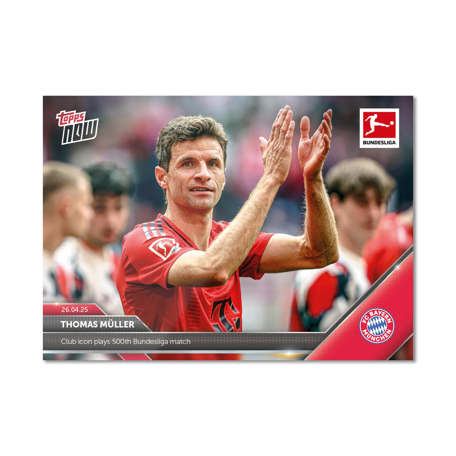 Thomas Müller - 2024-25 Bundesliga Topps NOW® Card 176 - LOOK FOR AUTO-RELIC