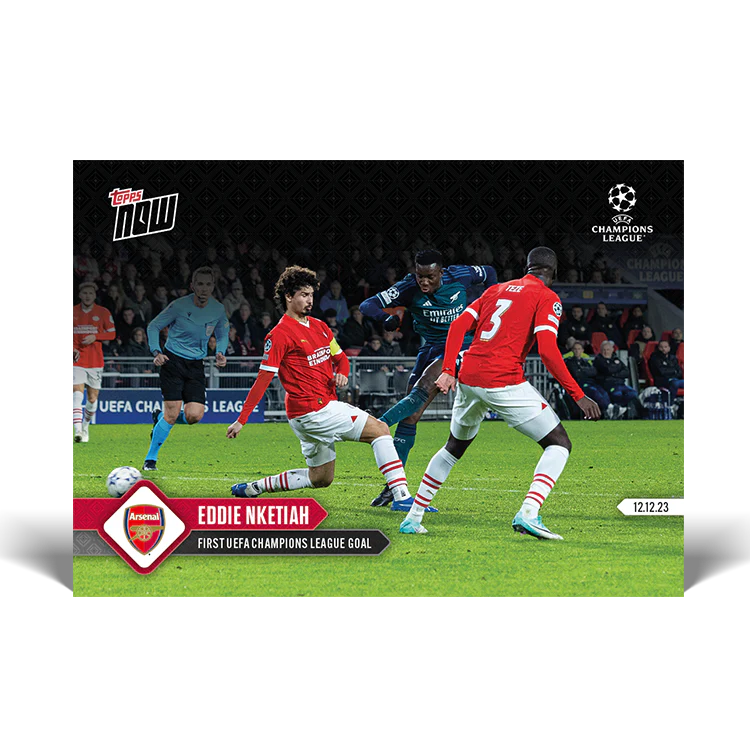 Topps UK - Eddie Nketiah - First UEFA Champions League goal - UCL TOPPS NOW® Card #78