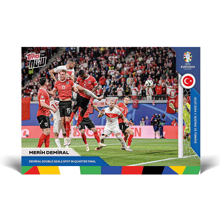 Merih Demiral - Demiral double seals spot in quarter final- EURO 2024 TOPPS NOW® Card 43