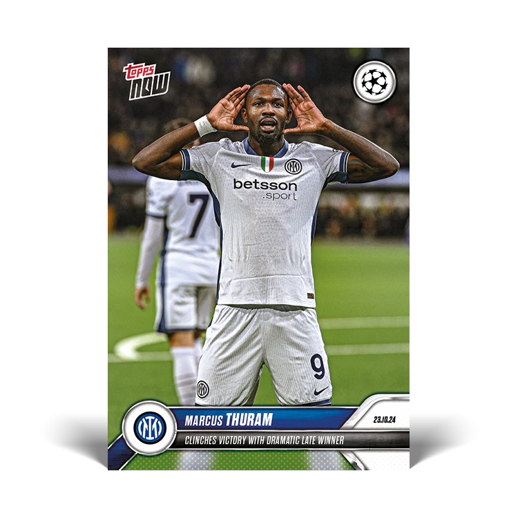 Marcus Thuram - Clinches victory with dramatic late winner - 24/25 UCC Topps NOW® Card 34