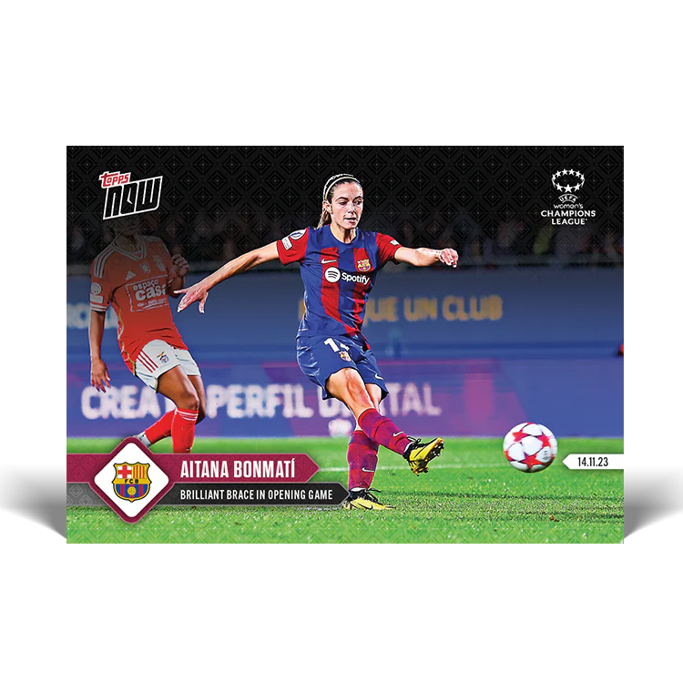 Topps UK - Aitana Bonmatí - Brilliant brace in opening game - UWCL TOPPS NOW® Card #3