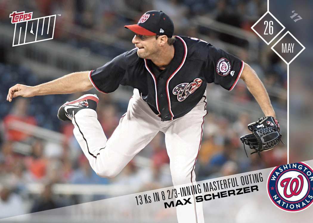 Max Scherzer - 05/26/2017 TOPPS NOW® Card 187 - Print Run: 322