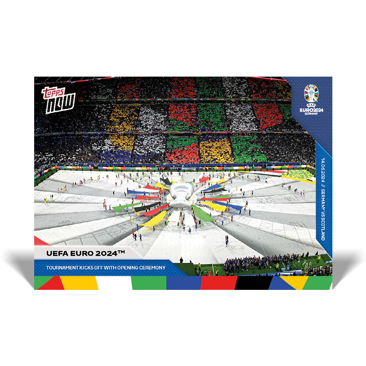 UEFA EURO 2024™ Kicks off with opening ceremony - EURO 2024 TOPPS NOW® Card 1