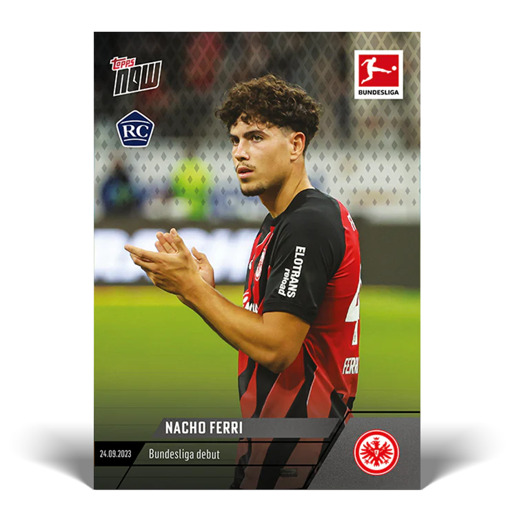 Topps UK - Nacho Ferri - Bundesliga debut - Bundesliga TOPPS NOW® Card #34