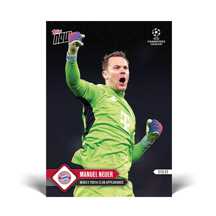 Topps UK - Manuel Neuer - Makes 700th club appearance - UCL TOPPS NOW® Card #79