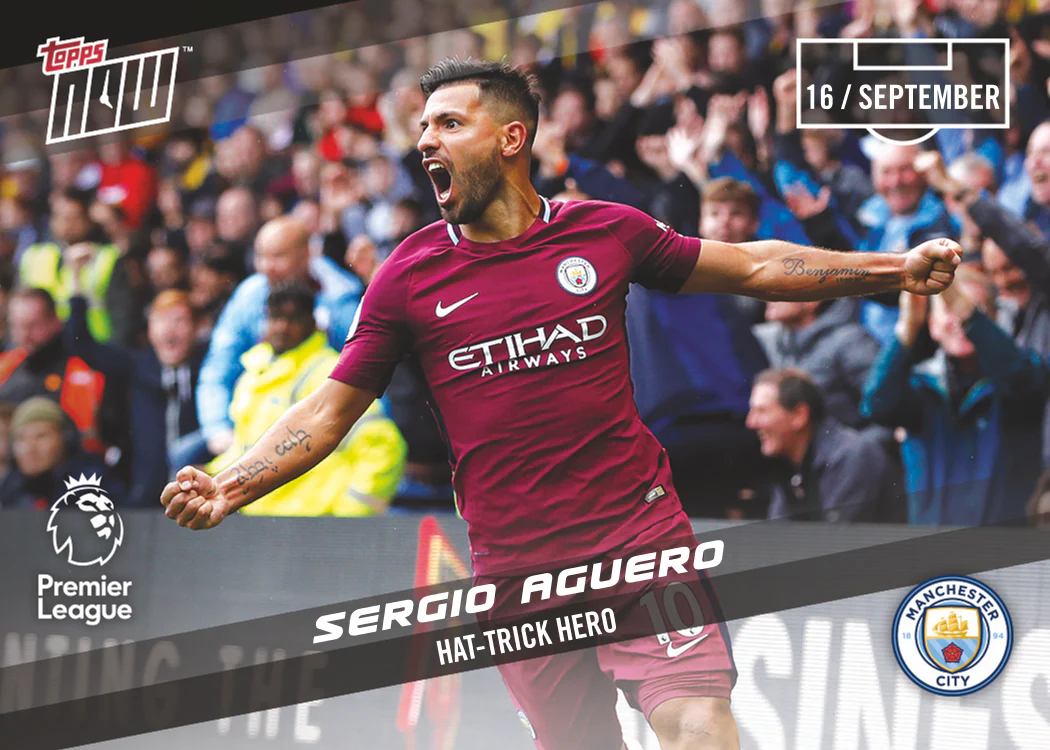HAT-TRICK HERO - SERGIO AGUERO - PL Topps NOW™ Card 22 PRINT RUN QTY: 28 CARDS