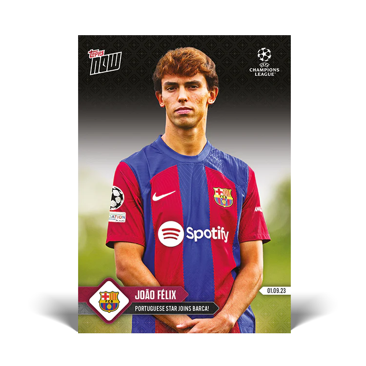Topps UK - João Félix - Portuguese star joins Barca! - UCL TOPPS NOW® Card #5