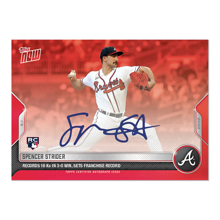 On-Card Auto # to 10 - Spencer Strider - 2022 MLB TOPPS NOW® Card 825D