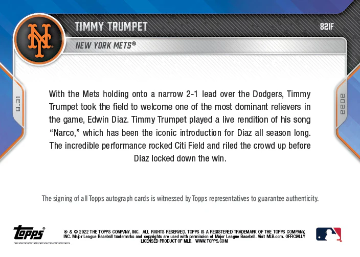 On-Card Auto # to 1 - Timmy Trumpet - 2022 MLB TOPPS NOW® Card 821F