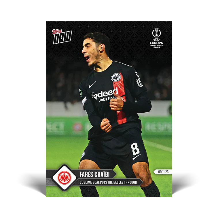 Topps UK - Fares Chaibi - Sublime goal puts The Eagles through - UECL TOPPS NOW® Card #2