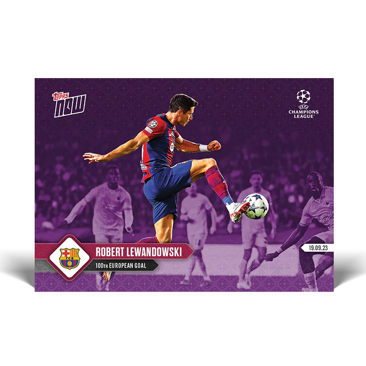 Topps UK - Robert Lewandowski - 100th European goal - UCL TOPPS NOW® Card #11