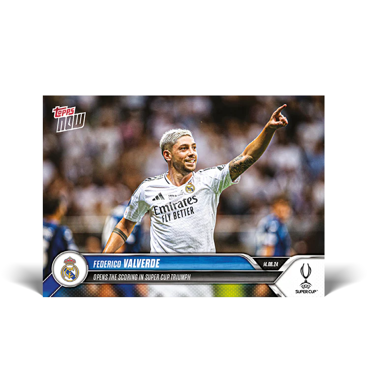 Federico Valverde - Opens the scoring in Super Cup triumph - 24/25 UCC TOPPS NOW® Card 3