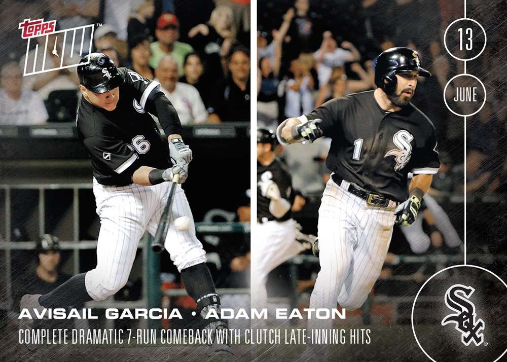 Avisail Garcia/Adam Eaton - 6/13/16 TOPPS NOW® Card 150 - Print Run: 289