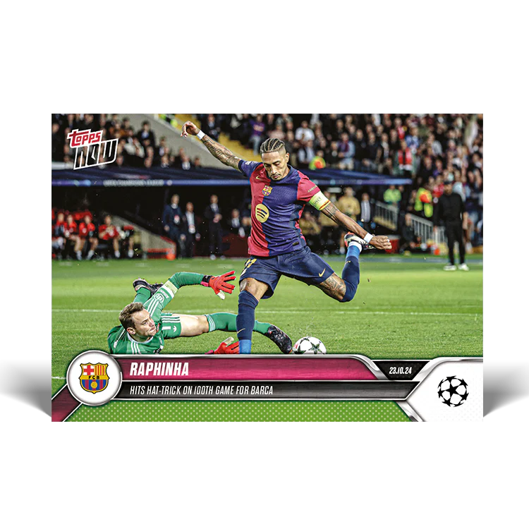 Raphinha - Hits hat-trick on 100th game for Barca - 24/25 UCC Topps NOW® Card 30