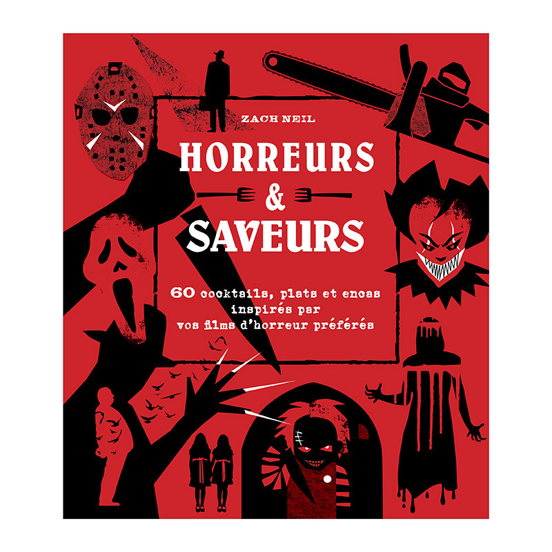 HORREUR ET SAVEURS Livre 60 Cocktails, Plats, Encas