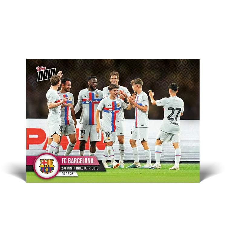 Topps UK - 2-0 win in Iniesta's last game - TOPPS NOW® Card #3