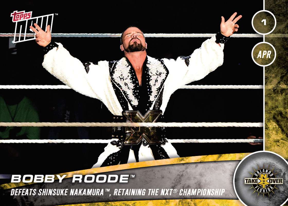 Bobby Roode NXT Takeover Orlando Topps Now Card - Print Run QTY: 74 Cards