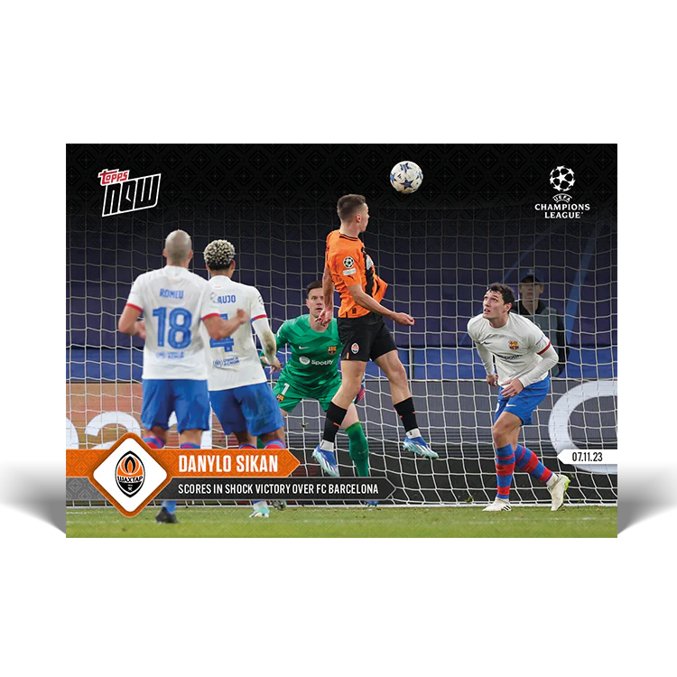 Topps UK - Danylo Sikan - Scores in shock victory over FC Barcelona - UCL TOPPS NOW® Card #60