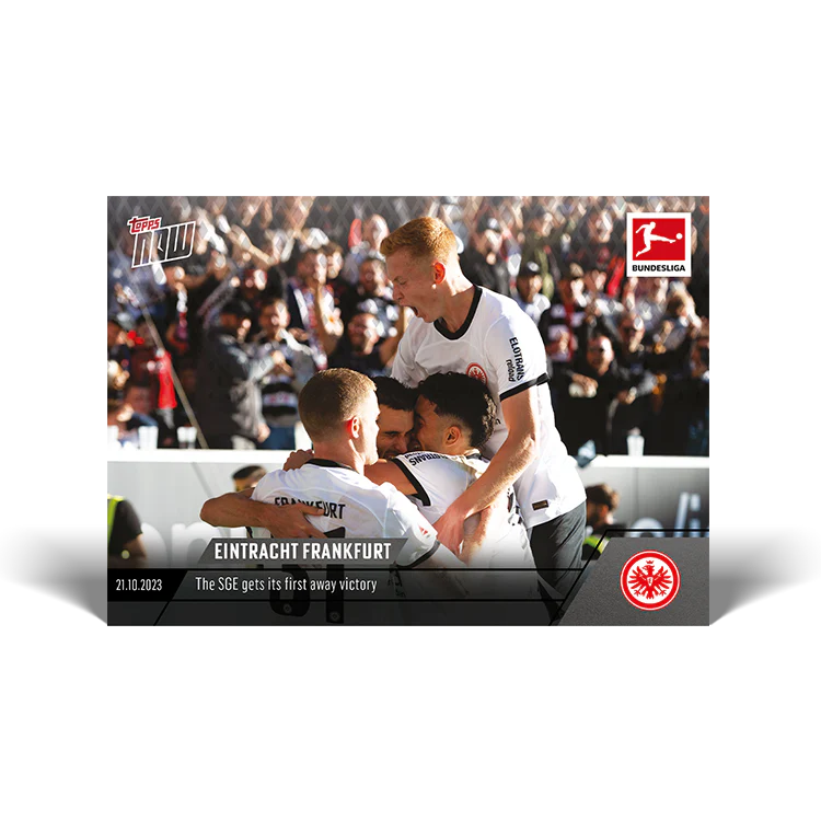 Topps UK - Eintracht Frankfurt - The SGE gets its first away victory - Bundesliga TOPPS NOW® Card #48