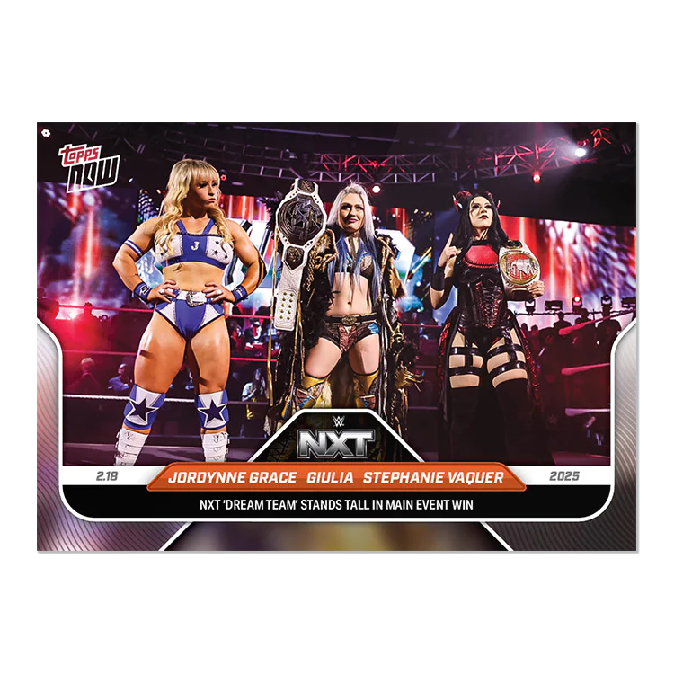 Jordynne Grace/Giulia/Stephanie Vaquer - 2025 WWE Topps NOW® Card 21
