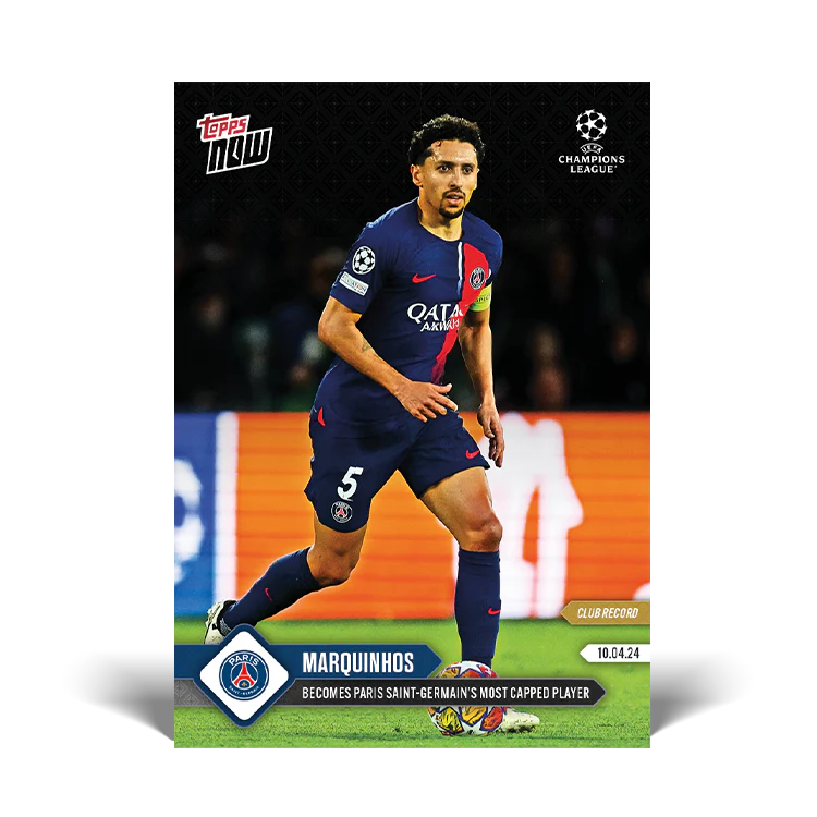 Marquinhos - Club Record: Becomes Paris Saint-Germain's most capped player - 23/24 UCL TOPPS NOW® Card 115